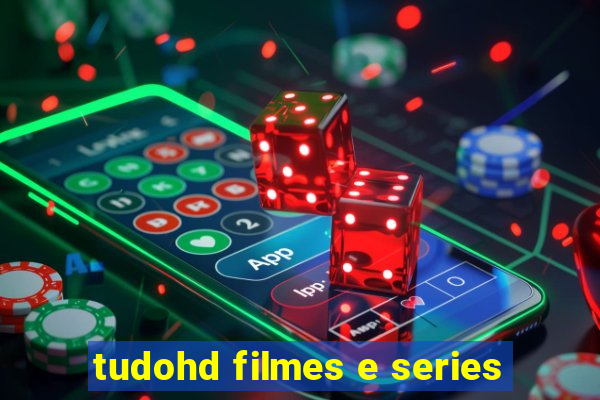 tudohd filmes e series