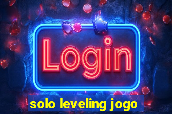 solo leveling jogo