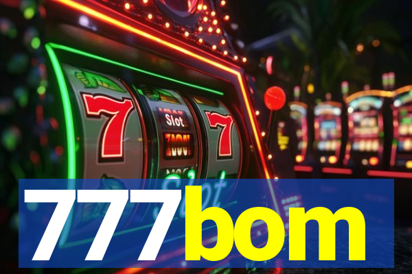 777bom