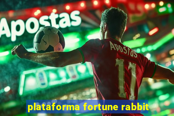 plataforma fortune rabbit