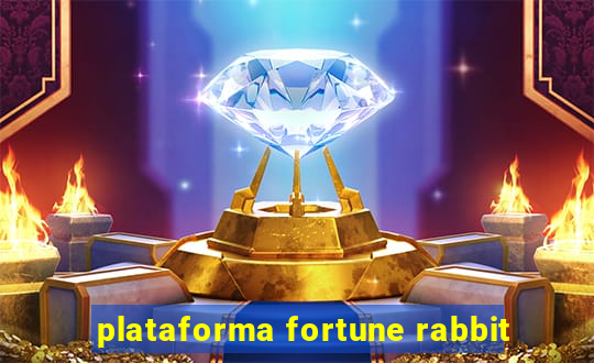 plataforma fortune rabbit