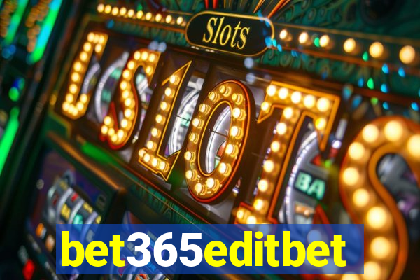 bet365editbet
