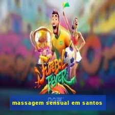 massagem sensual em santos