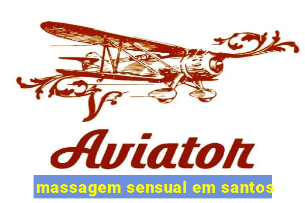 massagem sensual em santos