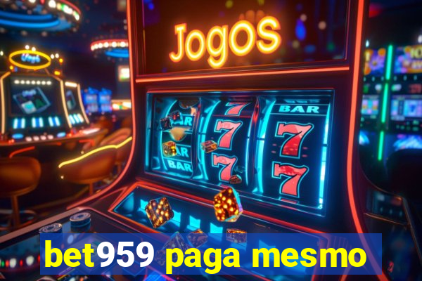 bet959 paga mesmo