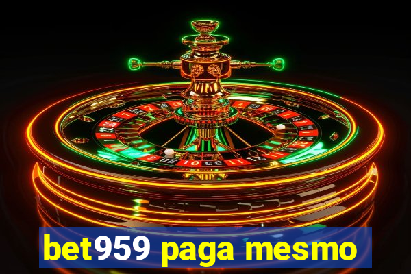 bet959 paga mesmo
