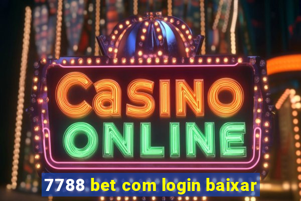 7788 bet com login baixar