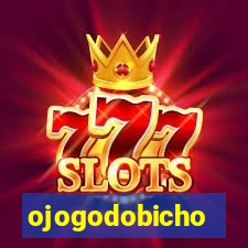ojogodobicho