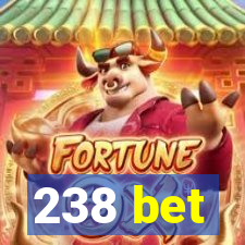 238 bet