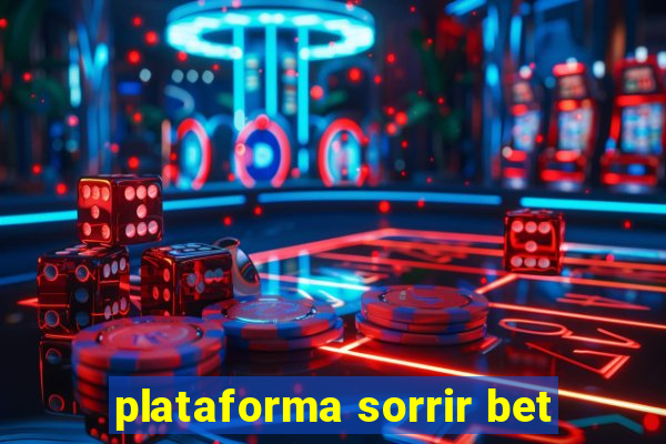 plataforma sorrir bet