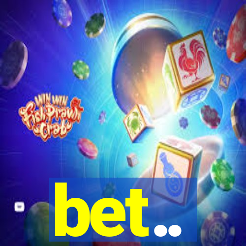 bet..