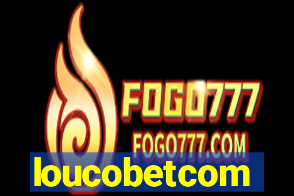loucobetcom