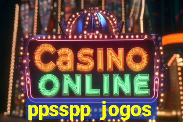 ppsspp jogos download mediafıre
