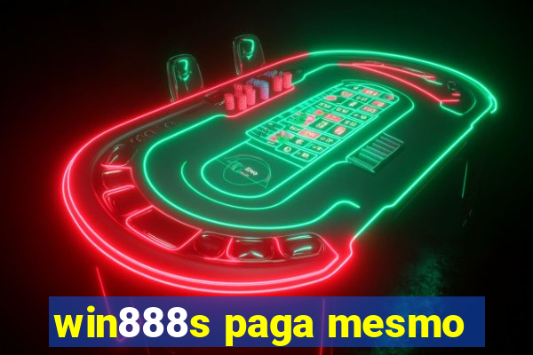 win888s paga mesmo