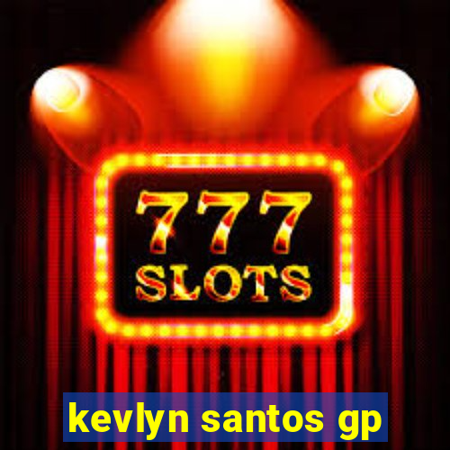 kevlyn santos gp