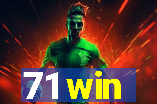 71 win