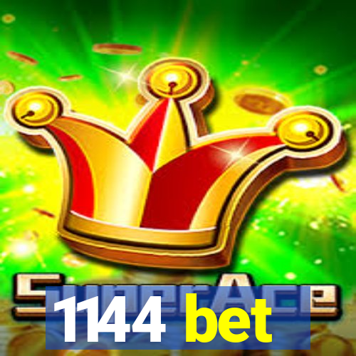 1144 bet