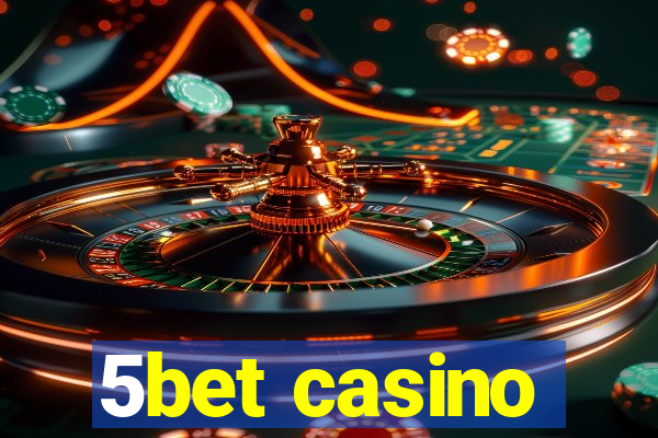 5bet casino
