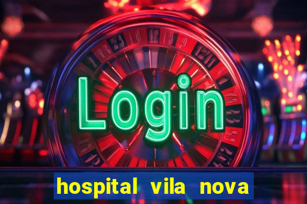 hospital vila nova star trabalhe conosco