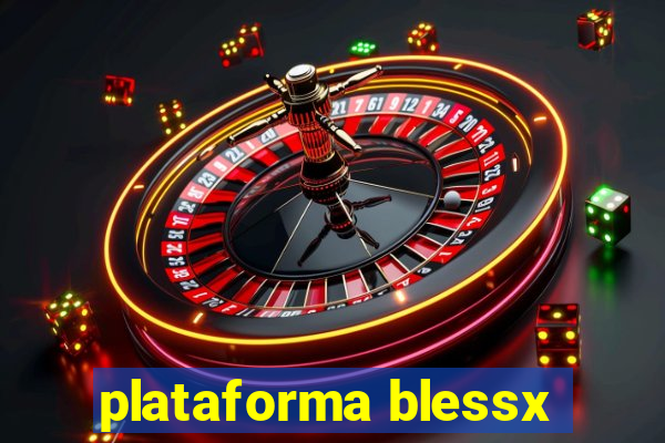 plataforma blessx