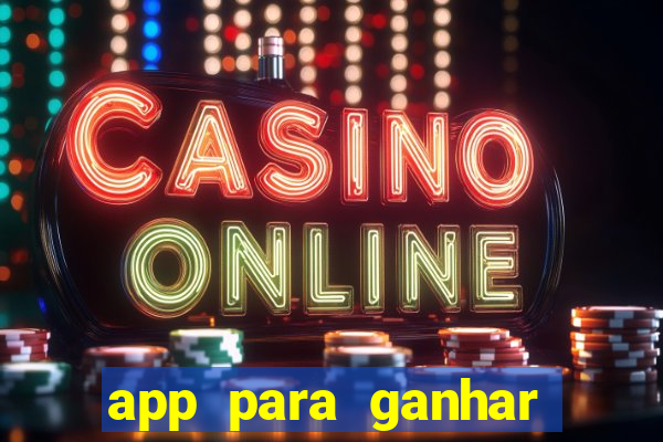 app para ganhar dinheiro de verdade pix na hora