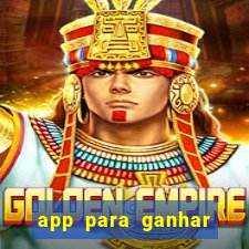 app para ganhar dinheiro de verdade pix na hora