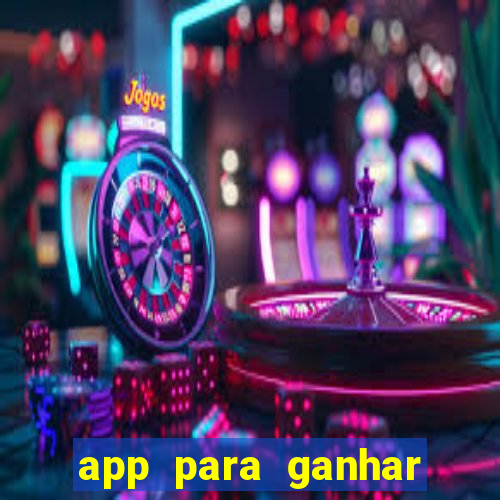 app para ganhar dinheiro de verdade pix na hora