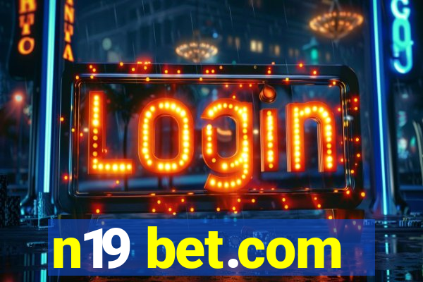 n19 bet.com