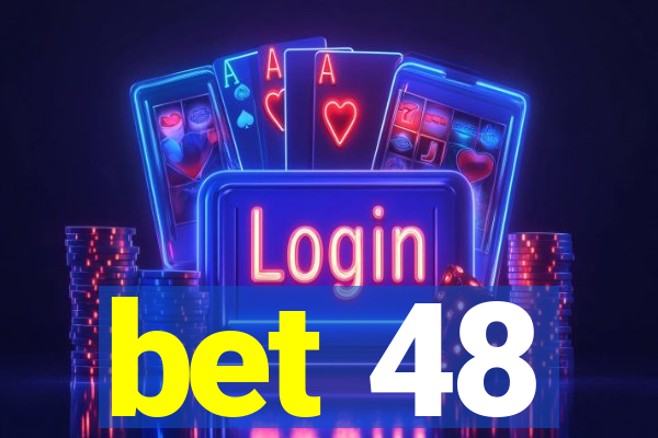 bet 48