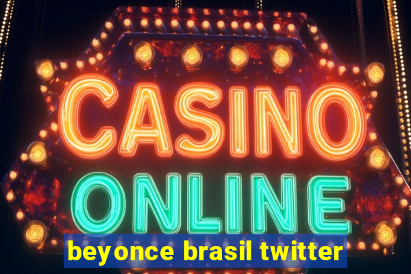 beyonce brasil twitter