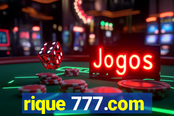 rique 777.com
