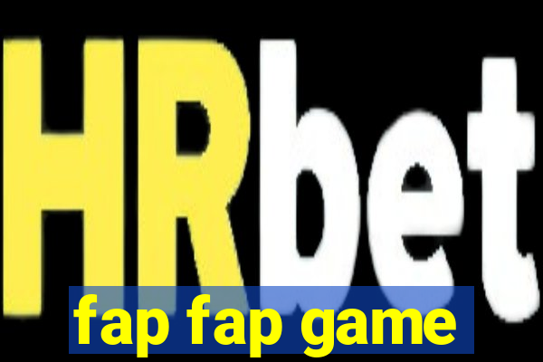 fap fap game