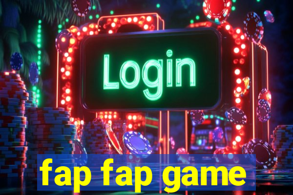 fap fap game