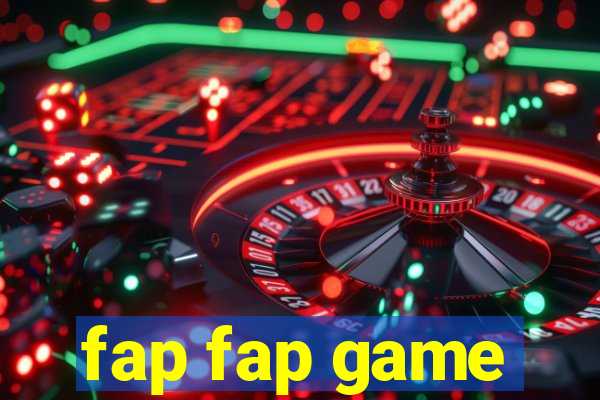 fap fap game