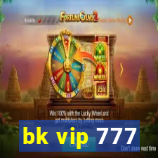bk vip 777