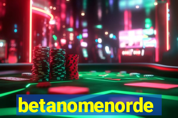 betanomenorde