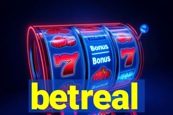 betreal