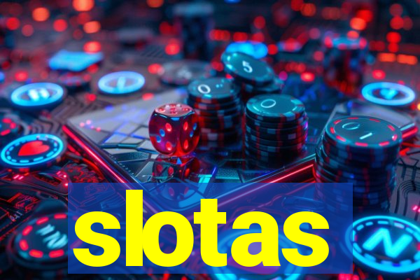 slotas