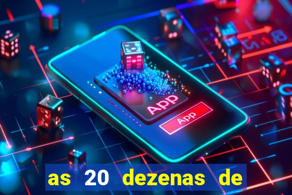 as 20 dezenas de ouro da dupla sena