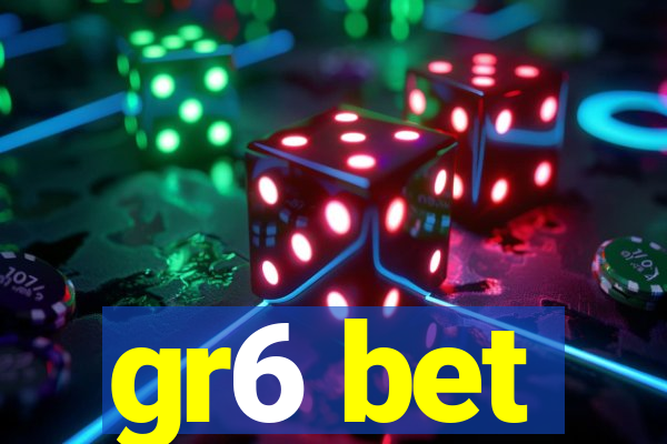 gr6 bet