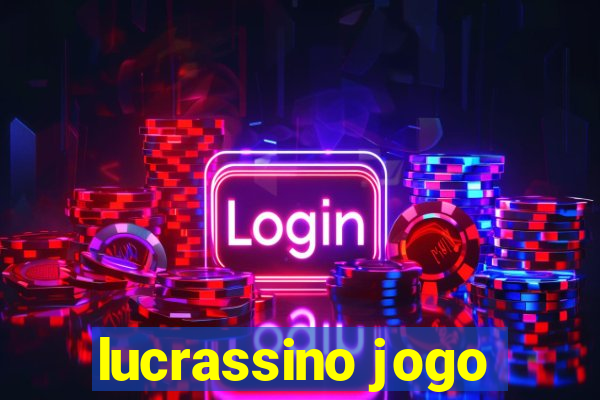 lucrassino jogo