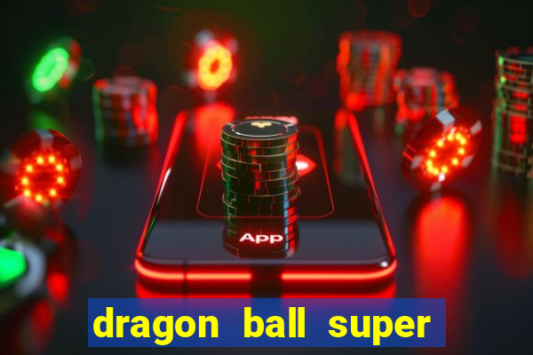 dragon ball super broly filme completo dublado youtube