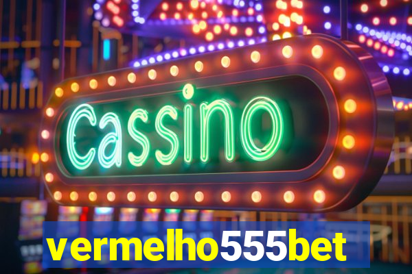 vermelho555bet
