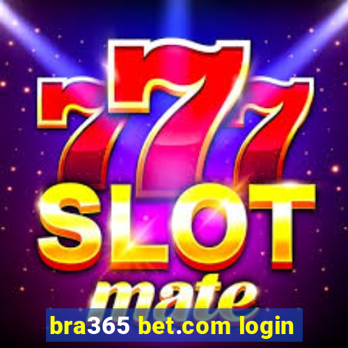 bra365 bet.com login