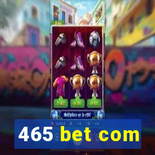 465 bet com
