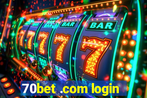 70bet .com login
