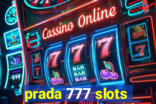 prada 777 slots