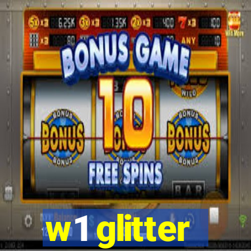 w1 glitter