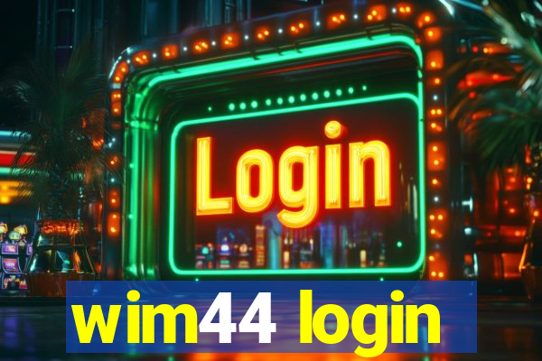 wim44 login
