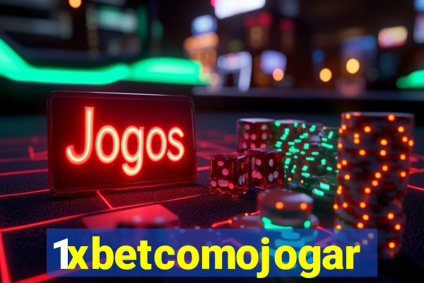 1xbetcomojogar